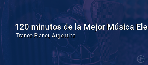 120 minutos de la Mejor Música Electrónica