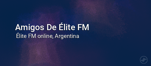 Amigos De Élite FM