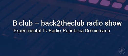 B club – back2theclub radio show