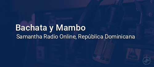 Bachata y Mambo