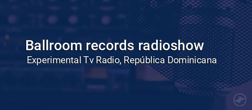 Ballroom records radioshow