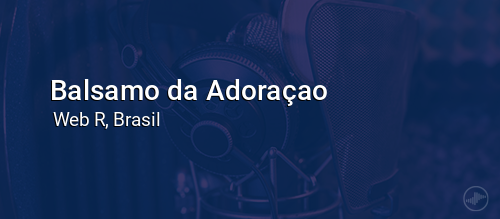 Balsamo da Adoraçao
