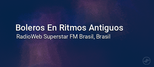 Boleros En Ritmos Antiguos
