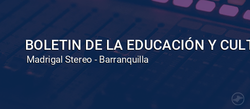 BOLETIN DE LA EDUCACIÓN Y CULTURA CIUDADANA