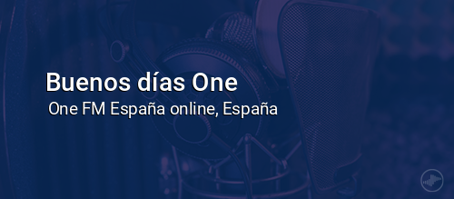 Buenos días One