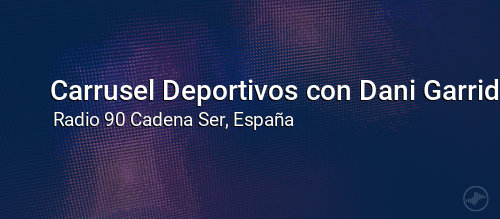 Carrusel Deportivos con Dani Garrido