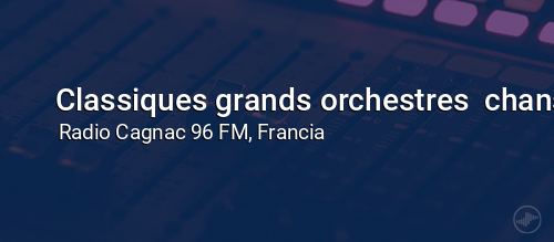 Classiques grands orchestres  chansons Françaises