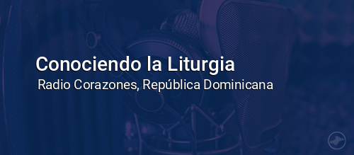 Conociendo la Liturgia