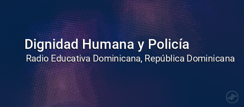 Dignidad Humana y Policía