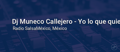 Dj Muneco Callejero - Yo lo que quiero es salsa