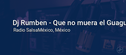 Dj Rumben - Que no muera el Guaguano