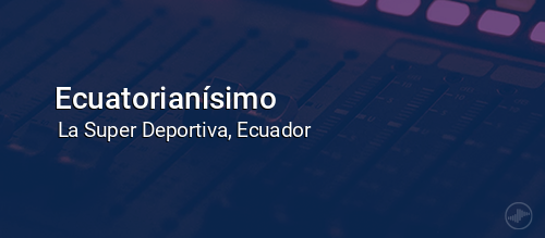 Ecuatorianísimo
