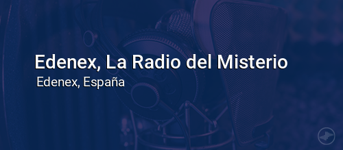 Edenex, La Radio del Misterio
