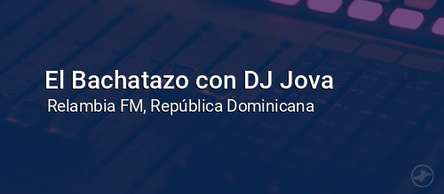 El Bachatazo con DJ Jova
