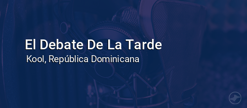 El Debate De La Tarde