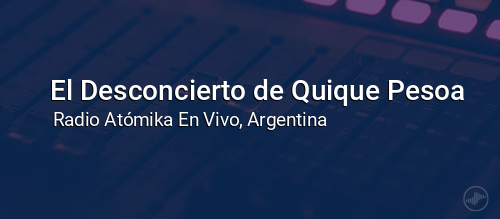 El Desconcierto de Quique Pesoa
