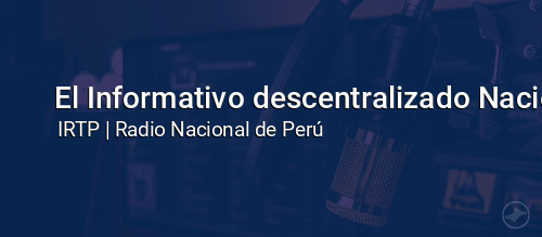 El Informativo descentralizado Nacional Pucallpa