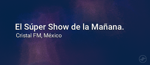 El Súper Show de la Mañana.