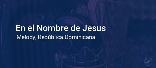 En el Nombre de Jesus