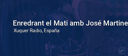 Enredrant el Mati amb José Martinez