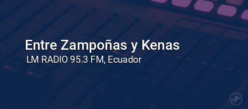 Entre Zampoñas y Kenas