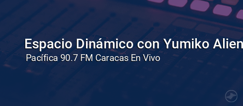 Espacio Dinámico con Yumiko Aliendres