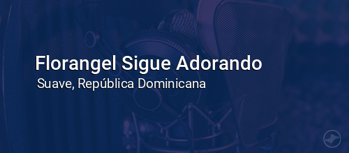 Florangel Sigue Adorando