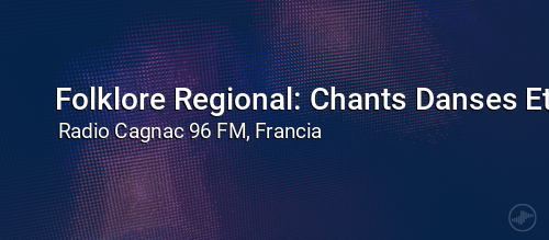 Folklore Regional: Chants Danses Et Sports