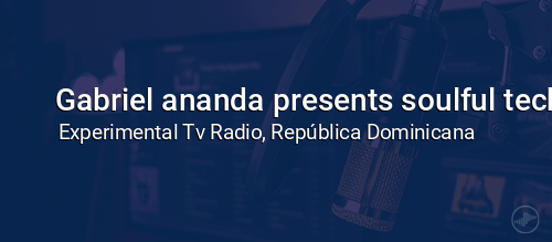 Gabriel ananda presents soulful techno podcasts