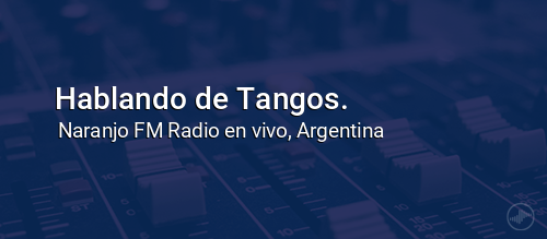 Hablando de Tangos.