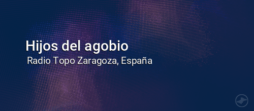 Hijos del agobio