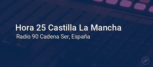 Hora 25 Castilla La Mancha
