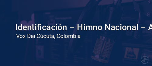 Identificación – Himno Nacional – Angeluz - Eucaristía