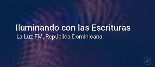 Iluminando con las Escrituras