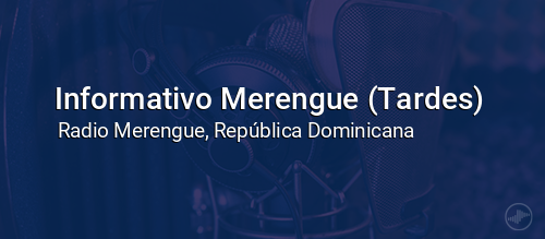 Informativo Merengue (Tardes)