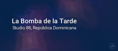 La Bomba de la Tarde