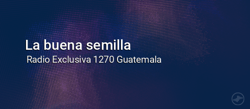 La buena semilla