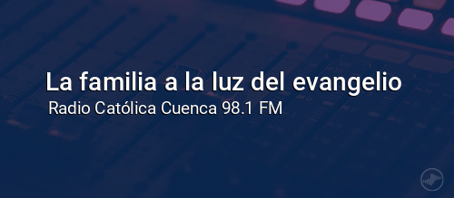 La familia a la luz del evangelio