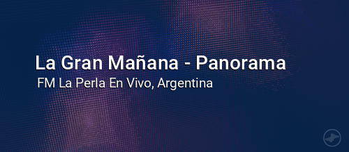 La Gran Mañana - Panorama