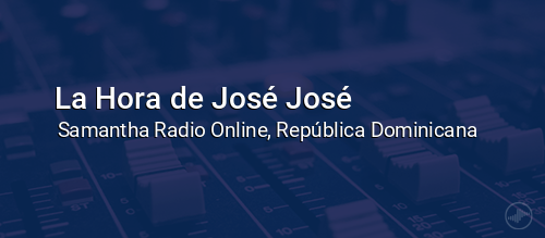 La Hora de José José