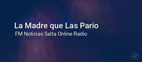 La Madre que Las Pario