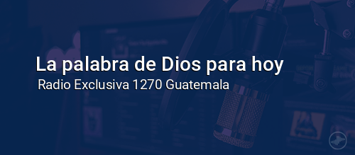 La palabra de Dios para hoy