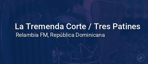 La Tremenda Corte / Tres Patines