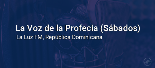 La Voz de la Profecia (Sábados)