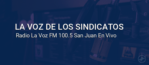 LA VOZ DE LOS SINDICATOS