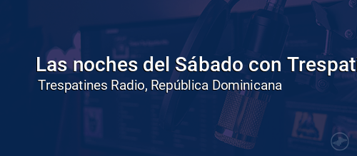 Las noches del Sábado con Trespatines y su team