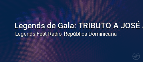 Legends de Gala: TRIBUTO A JOSÉ JOSÉ