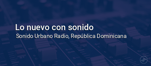 Lo nuevo con sonido