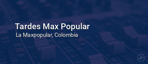Tardes Max Popular 