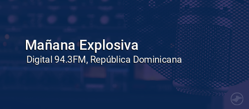 Mañana Explosiva
